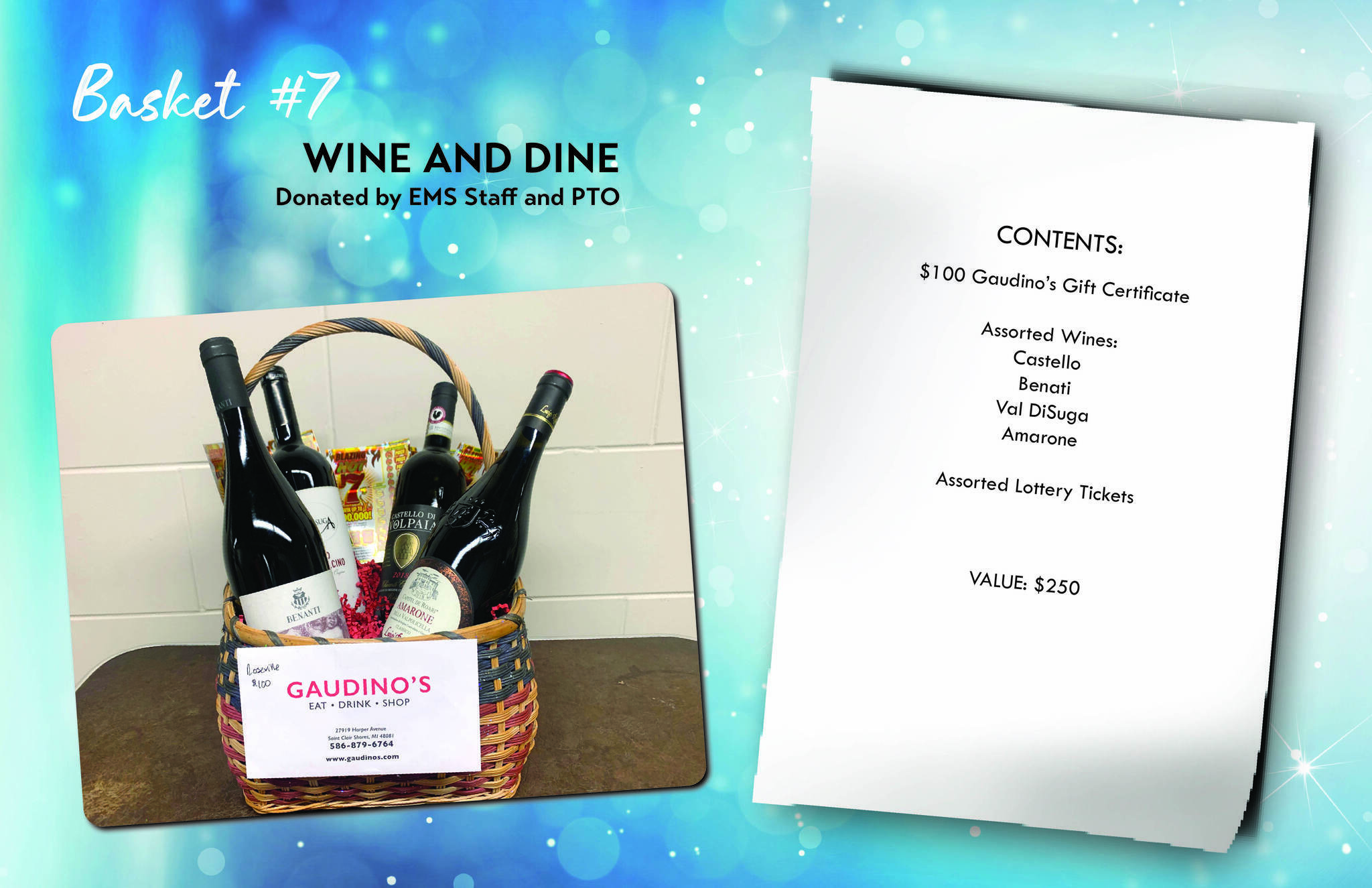 Donated by the EMS Staff and PTO: Features $100 Gaudino's gift certificate, assorted lottery tickets, and several bottles of wine.